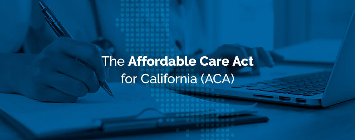 affordable care act for CA is written on blue background