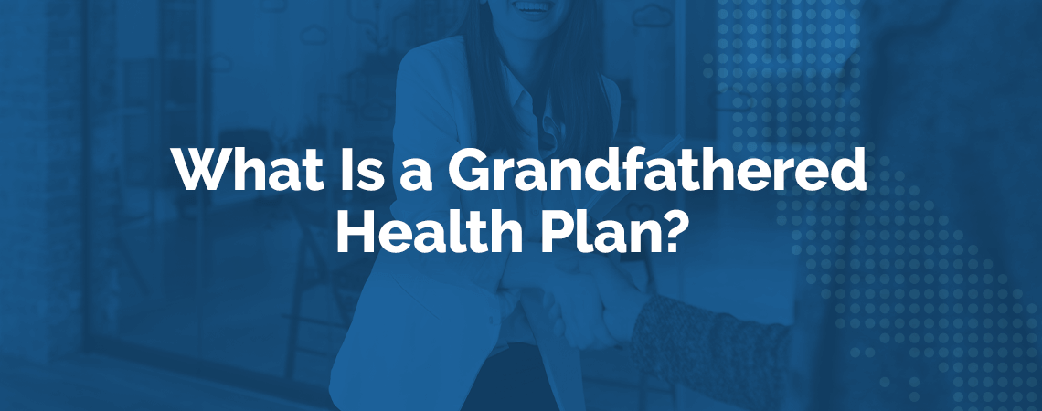 blue background with the words what is grandfathered health plan