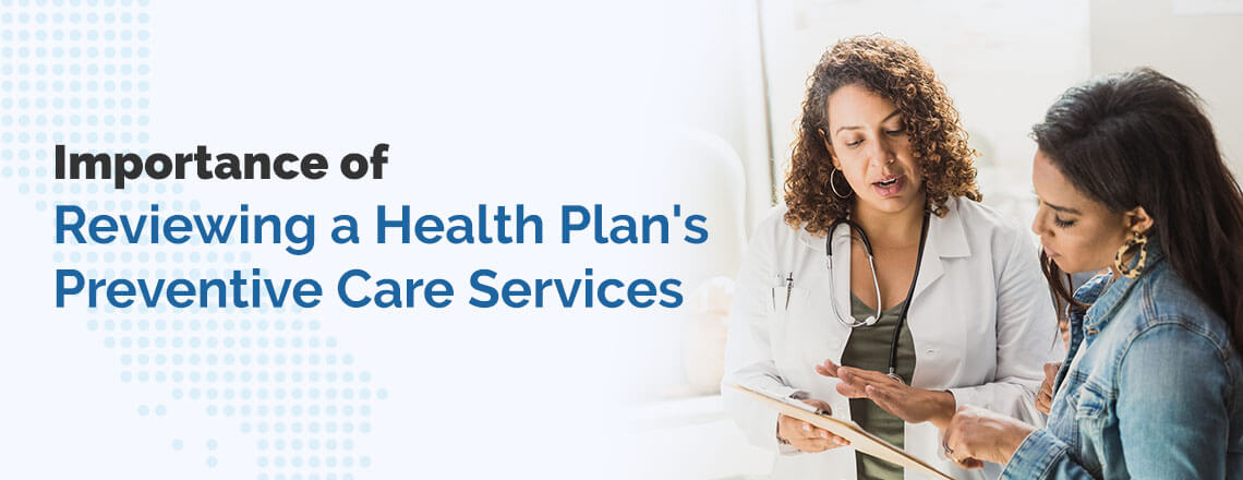 importance of reviewing health plan 's preventive care services