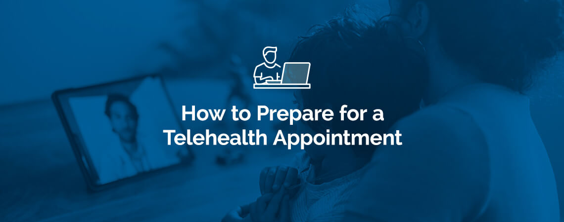 blue background with the words how to prepare for telehealth appointment