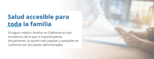 El seguro médico familiar en California es más económico de lo que la mayoría piensa