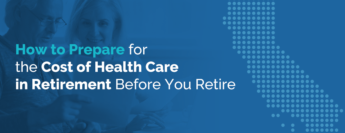 how to prepare for the cost of health care in retirement before you retire