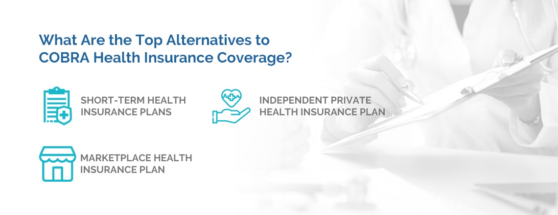 what are the top alternatives to cobra health insurance coverage