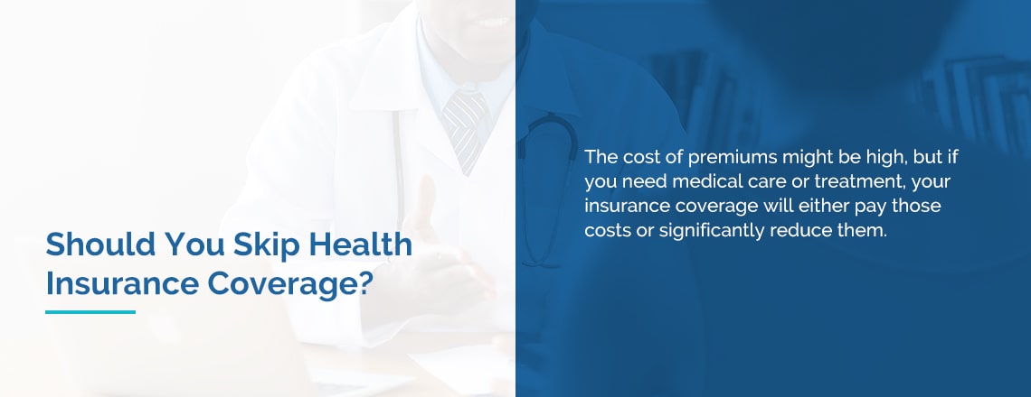 poster that says should you skip health insurance coverage