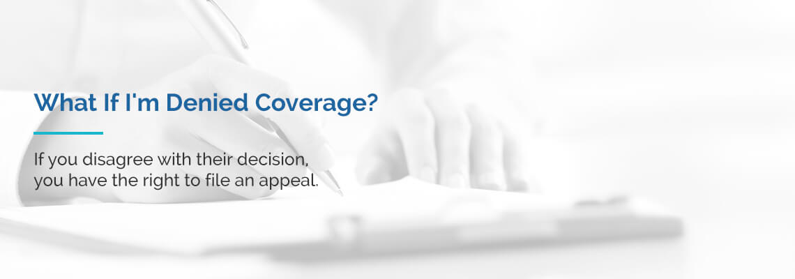 what if i 'm denied coverage
