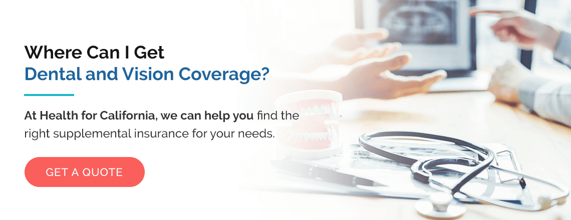 where can I get dental and vision coverage in california