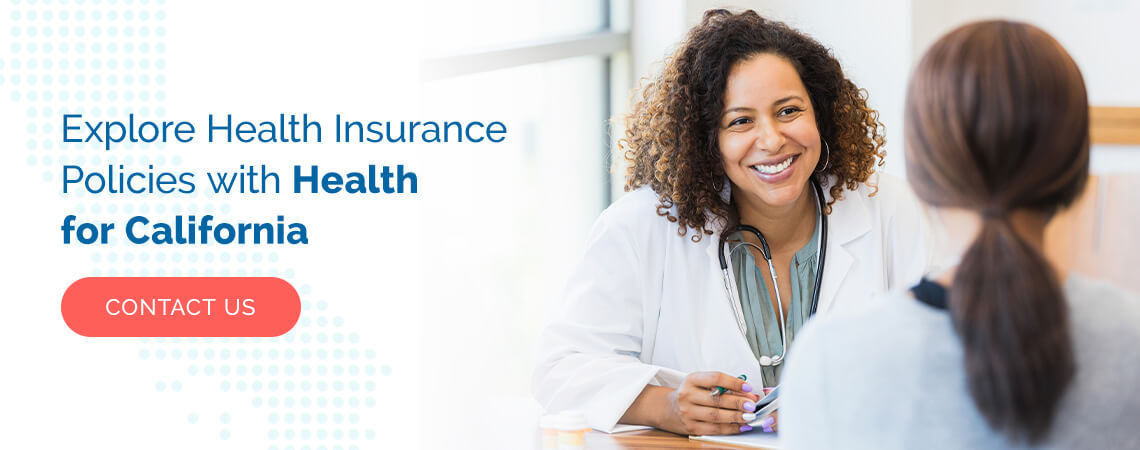 explore health insurance policies with health for california