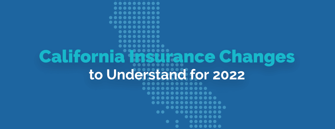 blue background that says californiinsurance changes to understand for 2022