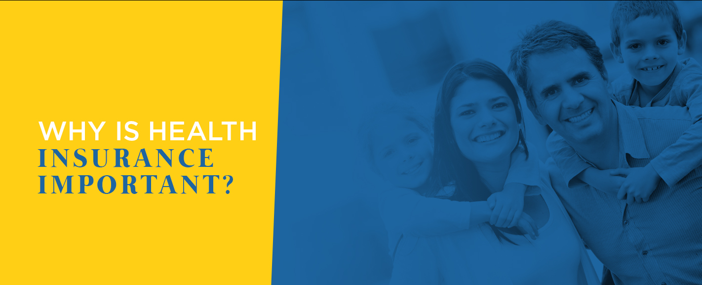 why is health insurance important written on blue and yellow background
